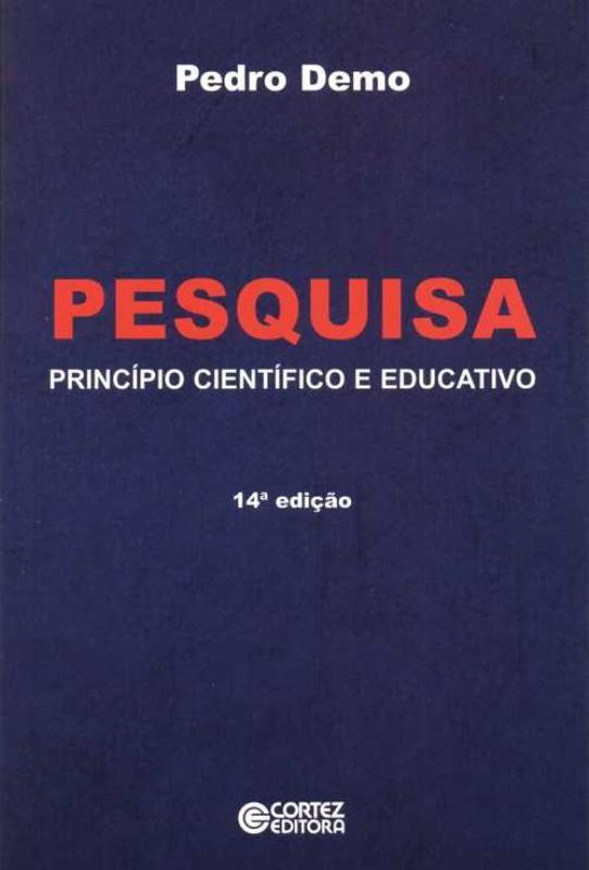 Pesquisa - princípio científico e educativo