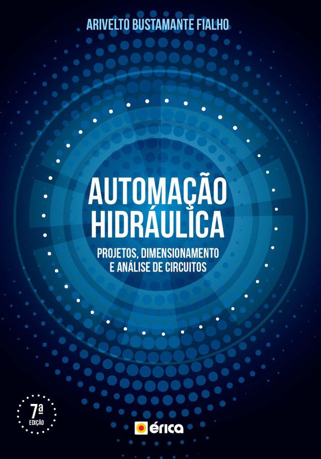 Automação hidráulica - Projetos, dimensionamento e análise de circuitos