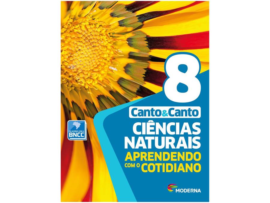 Livro Ciências Naturais Aprendendo com o Cotidiano - Ciências 8º Ano Eduardo Leite do Canto