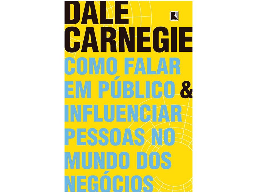 Livro Como Falar em Público e Influenciar Pessoas - no Mundo dos Negócios Dale Carnegie