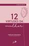 Imagem de 12 Virtudes da Mulher - Editora Paulus