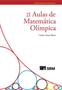 Imagem de 21 Aulas de Matemática Olímpica - SBM - Sociedade Brasileira de Matemática