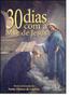 Imagem de 30 Dias Com a Mãe de Jesus - SANTUARIO