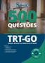 Imagem de 500 Questões Gabaritadas - TRT-GO - Técnico Judiciário