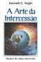 Imagem de A Arte da Intercessão, Kenneth E Hagin - Graça -  