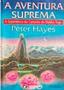 Imagem de A Aventura Suprema - A Experiência do Caminho de Siddha Yoga - 2ª Ed.