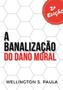 Imagem de A Banalização Do Dano Moral - CLUBE DE AUTORES