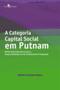 Imagem de A categoria capital social em Putnam: delineando indicadores para a responsabilidade social institucional à Unipampa