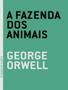 Imagem de A FAZENDA DOS ANIMAIS - Autor: ORWELL, GEORGE