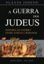 Imagem de A Guerra dos Judeus: História da Guerra Entre Judeus e Romanos