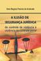 Imagem de A ilusão de segurança jurídica: Do controle da violência à violência do controle penal - LIVRARIA DO ADVOGADO