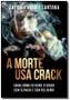 Imagem de A morte usa crack - CLUBE DE AUTORES