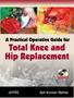 Imagem de A practical operative guide for total knee and hip replacement
