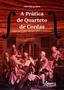 Imagem de A Prática de Quarteto de Cordas: Aspectos Técnico-Interpretativos e Históricos - Editora Appris