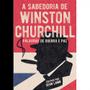 Imagem de A Sabedoria de Winston Churchill - Palavras de Guerra e Paz - Pé da Letra