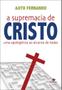 Imagem de A Supremacia de Cristo, Ajith Fernando - Shedd Publicações