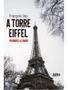 Imagem de A TORRE EIFFEL  Autor: VEY, FRANÇOIS - L&PM