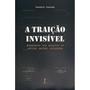 Imagem de A traição invisível: brasileiros nos arquivos do serviço secreto comunista - VIDE EDITORIAL