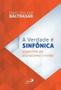 Imagem de A Verdade é sinfônica - aspectos do pluralismo cristão - PAULUS