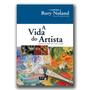 Imagem de A Vida do Artista - Esperança nas relações entre o artista e a igreja - Rory Noland - W4 Editora