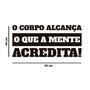 Imagem de Adesivo de Parede Frase O Corpo Alcança o Que A Mente Acredita Motivação Academia Pilates