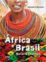 Imagem de Africa e brasil historia e cultura - FTD