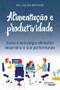Imagem de Alimentação e Produtividade - Como A Estratégia Alimentar Determina A Sua Performance - Integrare
