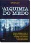 Imagem de Alquimia Do Medo, A