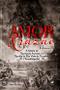 Imagem de Amor e Razao Volume II: A história da Revolução Acreana e a Revolta de Boa Vista do Tocantins (Tocantinópolis)