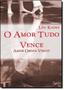 Imagem de Amor Tudo Vence, O: Amor Omnia Vincit - Agape - Novo Seculo