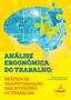 Imagem de Análise Ergonômica do Trabalho - Práticas de Transformação das Situações do Trabalho - Andreoli.