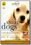 Imagem de Angel dogs: anjos de quatro patas - Audiolivro