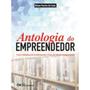 Imagem de Antologia Do Empreendedor - Uma Coletânea De Ensinamentos Úteis Do Mundo Empresarial - CIENCIA MODERNA