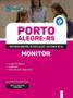 Imagem de Apostila Prefeitura de Porto Alegre - RS 2024 - Monitor