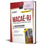 Imagem de Apostila Prefeitura Macaé Rj 2024 Professor Conhecimentos