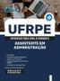 Imagem de Apostila Ufrpe 2024 - Assistente Em Administração