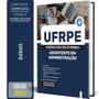Imagem de Apostila Ufrpe 2024 - Assistente Em Administração