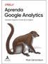 Imagem de APRENDA GOOGLE ANALYTICS  Autor: EDMONDSON, MARK - ALTA BOOKS