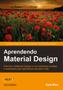 Imagem de Aprendendo Material Design: Domine o Material Design e crie interfaces bonitas e animadas para aplic