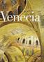 Imagem de Arte a Venezia. Splendore, monumenti e capolavori della Serenissima. Ediz. spagnola Zuffi, Stefano