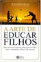 Imagem de Arte de educar filhos: tudo o que voce precisa saber p/ ter filhos eticos - ARTEM VIVENDI