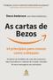 Imagem de As cartas de Bezos: 14 princípios para crescer como a Amazon  As lições do fundador de uma das empresas mais inovadoras e valiosas do mundo retiradas de suas mensagens aos acionistas - SEXTANTE