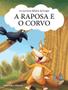 Imagem de As fabulas de esopo: a raposa e o corvo   01 - BOM BOM BOOKS