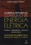 Imagem de As Irregularidades No Consumo de Energia Elétrica - Doutrina, Jurisprudência, Legislação