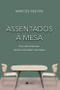 Imagem de Assentados à Mesa: Sua vida cristã em íntima comunhão com Deus