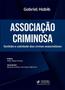 Imagem de Associação Criminosa - Sentido e Validade dos Crimes Associativos - JusPodivm