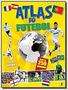 Imagem de Atlas Do Futebol - Esfera Dos Livros