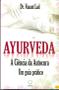 Imagem de Ayurveda - A Ciencia Da Autocura - Um Guia Pratico