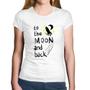 Imagem de Baby Look Algodão To the moon and back - Foca na Moda