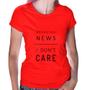 Imagem de Baby Look Breaking news: I don't care - Foca na Moda